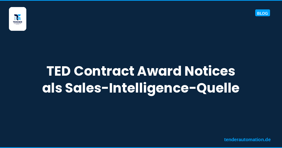 TED Contract Award Notices als Sales-Intelligence-Quelle